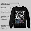 Year Of The Snake 5s DopeSkill Sweatshirt Money Is Our Motive Typo Graphic