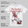 Dune Red 13s DopeSkill T-Shirt Play together, Stay together Graphic