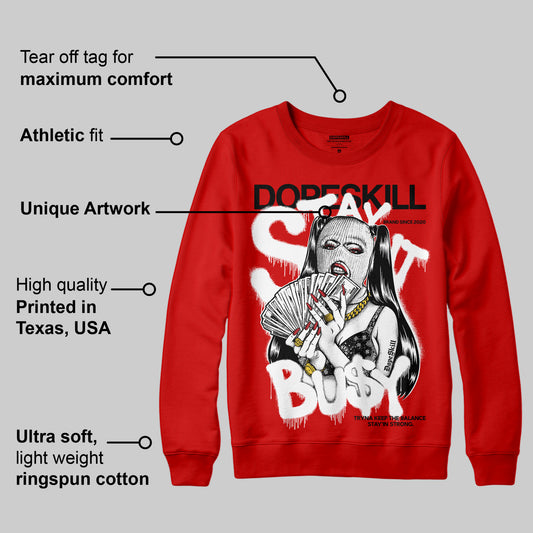 Bred Velvet 11s DopeSkill Red Sweatshirt Stay It Busy Graphic