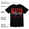 AJ Spizike Bred DopeSkill T-Shirt Better Myself Graphic