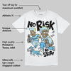 Legend Blue 11s DopeSkill T-Shirt No Risk No Story Graphic