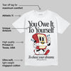 Union LA x Air Retro OG 1s DopeSkill T-Shirt Owe It To Yourself Graphic