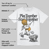 Gratitude 11s DopeSkill T-Shirt Play together, Stay together Graphic