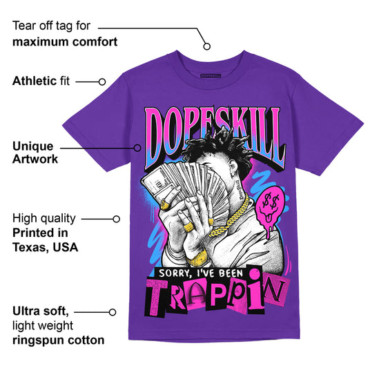 Dunk Purple Championship Court White DopeSkill Purple T-shirt Sorry I've Been Trappin Graphic