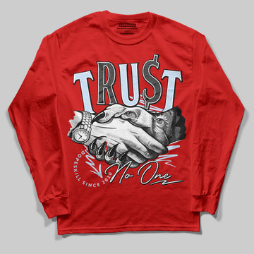 Jordan 11 Cherry DopeSkill Varsity Red Long Sleeve T-shirt Trust No One Graphic Streetwear