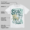 Oxidized Green 4s DopeSkill T-Shirt Speak It Graphic