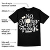 Dunk Cool Grey DopeSkill T-Shirt No Money No Funny Graphic