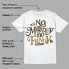 Palomino 3s DopeSkill T-Shirt No Money No Funny Graphic