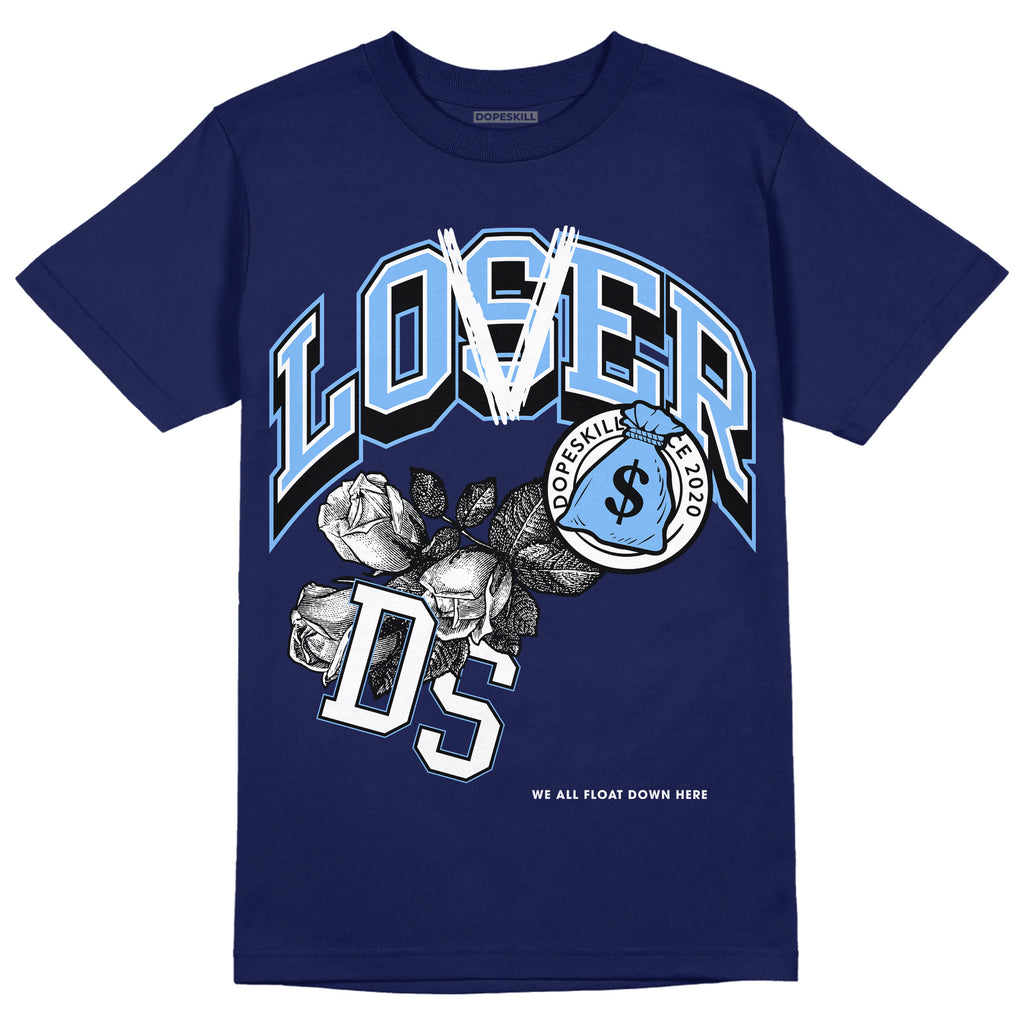 Jordan 6 University Blue  DopeSkill College Navy T-Shirt Loser Lover Graphic Streetwear 
