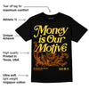 Black Tour Yellow AJ 4 Thunder DopeSkill Unisex T-Shirt Money Is Our Motive Typo Graphic