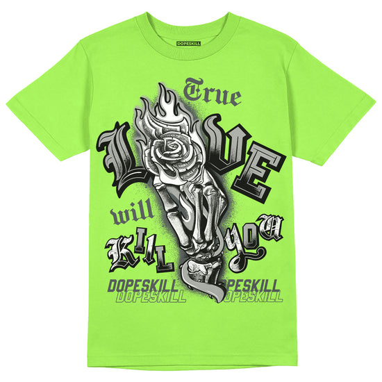 Jordan 5s "Green Bean" DopeSkill Green Bean T-shirt True Love Will Kill You Graphic Streetwear 