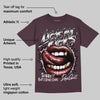 Burgundy Crush 3s DopeSkill Maroon T-shirt Lick My Kicks Graphic