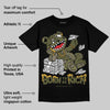 Medium Olive 3s DopeSkill T-Shirt Born To Be Rich Graphic