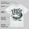 Oxidized Green 4s DopeSkill T-Shirt Trust No One Graphic