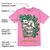 Dunk Playful Pink Multi Color Bronzine Clear Jade Luminous Green DopeSkill Pink T-shirt Paid In Full Graphic