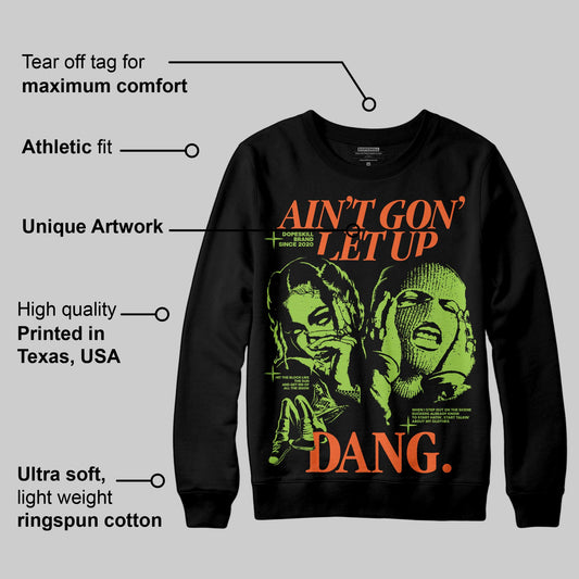 Neon Green Collection DopeSkill Sweatshirt Ain't Gon' Let Up Graphic