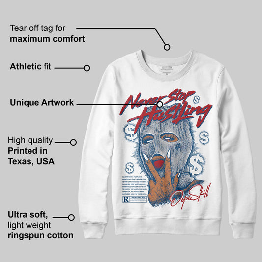 French Blue 12s DopeSkill Sweatshirt Never Stop Hustling Graphic