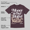 Burgundy Crush 3s DopeSkill Maroon T-shirt Money Is Our Motive Typo Graphic