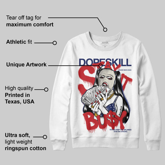 Rare Air 11s DopeSkill Sweatshirt Stay It Busy Graphic