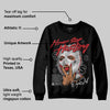 Black Cement 3s DopeSkill Sweatshirt Never Stop Hustling Graphic