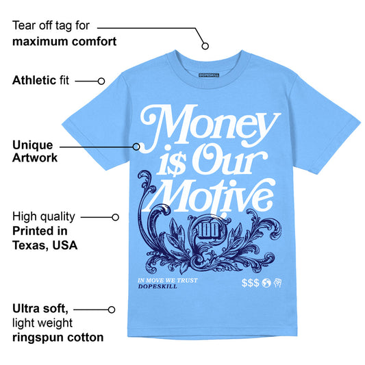 Powder Blue 9s DopeSkill Sky Blue T-shirt Money Is Our Motive Typo Graphic