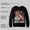Black Toe Reimagined 1s DopeSkill Sweatshirt Born To Be Rich Graphic