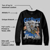 Blueberry 12s DopeSkill Sweatshirt Get Rich Graphic