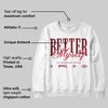 Valentine’s Day 4s DopeSkill Sweatshirt Better Myself Graphic