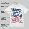 White and Midnight Navy 6s DopeSkill T-Shirt Money Is Our Motive Typo Graphic