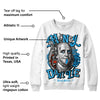 Military Blue 4s DopeSkill Sweatshirt Money Don't Lie Graphic