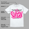 Fierce Pink 1s DopeSkill T-Shirt Queen Graphic