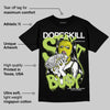 Bright Cactus 13s DopeSkill T-Shirt Stay It Busy Graphic