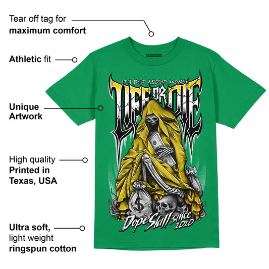 Lucky Green 5s DopeSkill Green T-shirt Life or Die Graphic