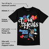 Aqua 8s DopeSkill T-Shirt New Love Heals Graphic