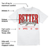 Fire Red 3s DopeSkill T-Shirt Better Myself Graphic