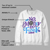 Dark Iris 3s DopeSkill Sweatshirt No Money No Funny Graphic