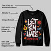 Black and White Collection DopeSkill Sweatshirt Let 'em Hate Graphic