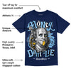 First In Flight 1s DopeSkill Navy T-shirt Money Don't Lie Graphic