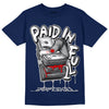 Jordan 4 Midnight Navy DopeSkill Midnight Navy T-shirt Paid In Full Graphic Streetwear 