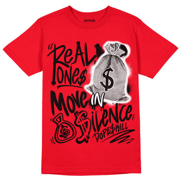 AJ 4 Red Thunder DopeSkill Red T-shirt Real Ones Move In Silence Graphic