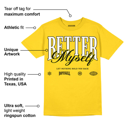 Yellow Ochre 6s DopeSkill Yellow T-shirt Better Myself Graphic