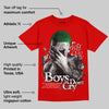 Bred Velvet 11s DopeSkill Red T-shirt Boys Don't Cry Graphic