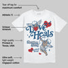 French Blue 12s DopeSkill T-Shirt New Love Heals Graphic
