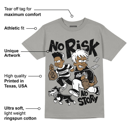 Wet Cement 4s DopeSkill Grey T-shirt No Risk No Story Graphic