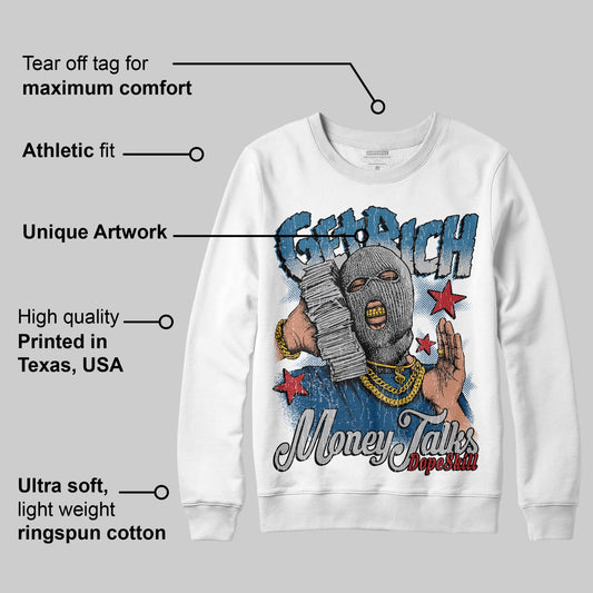 French Blue 12s DopeSkill Sweatshirt Get Rich Graphic