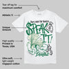 Pine Green 13s DopeSkill T-Shirt Speak It Graphic