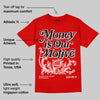 Bred Velvet 11s DopeSkill Red T-shirt Money Is Our Motive Typo Graphic