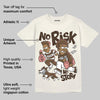 Baroque Brown 1s DopeSkill T-Shirt No Risk No Story Graphic