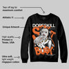 Shattered Backboard 1s DopeSkill Sweatshirt Stay It Busy Graphic