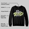 Light Lemon Twist 4s DopeSkill Sweatshirt Rare Breed Type Graphic